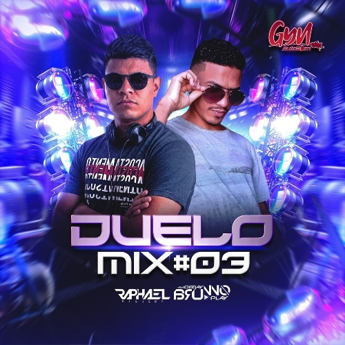Duelo Mix Vol.03 - Raphael Project & DJ Bruno Play