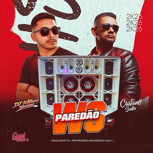 PAREDÃO WS - 2K26 ( DJ WILLIAM BORGES - DJ CRISTIANO SANTOS )