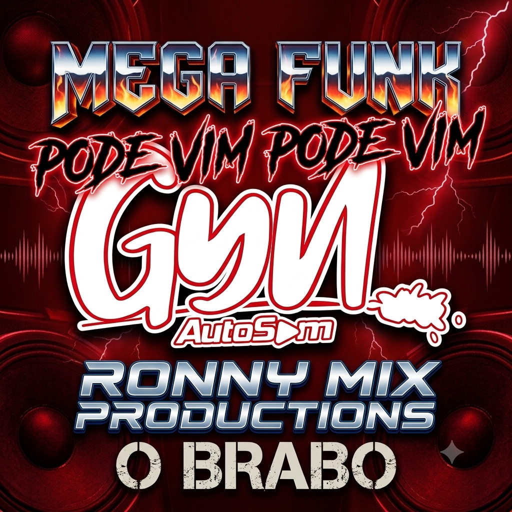 MEGA FUNK PODE VIM PODE VIM RONNY MIX PRODUCTIONS O BRABO